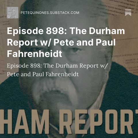 Episode 898: The Durham Report w/ Pete and Paul Fahrenheidt