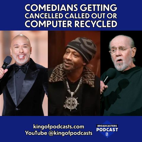 Comedians Getting Cancelled Called Out or Computer Recycled (ep313)