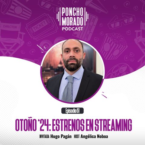 61. Otoño '24: Estrenos en Streaming (Ft. Hugo Pagán)