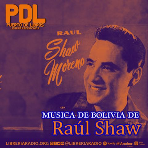 #606: Música de Bolivia de Raúl Shaw