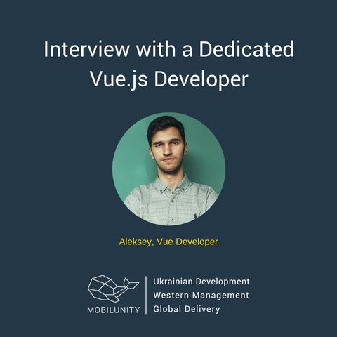 The Interview with a Dedicated Vue.js Developer