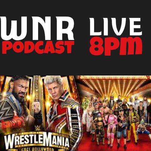 WNR470 WWE WRESTLEMANIA LIVE