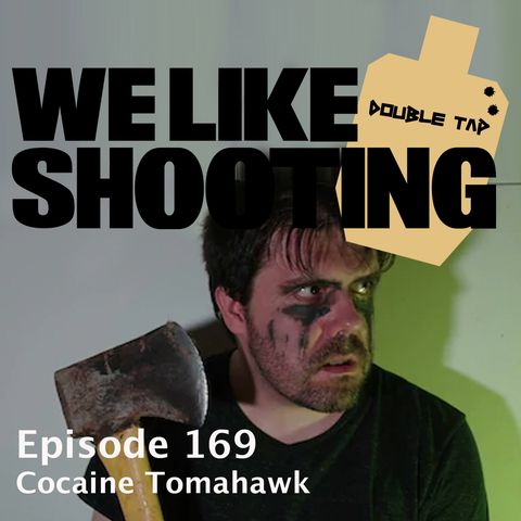 WLS Double Tap 169 - Cocaine Tomahawk