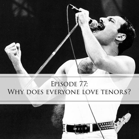 77: Why does everyone love tenors?