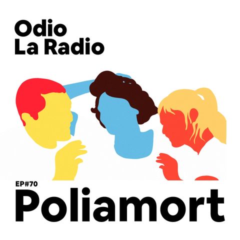 EP#70 - Poliamort