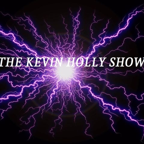 The Kevin Holly Show Episode 187 LIVE - Curl the Gurl -