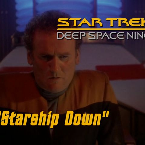 Season 4, Episode 11 “Starship Down" (DS9) with David Mack