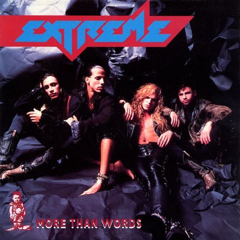 Parliamo della rock band statunitense degli Extreme e della loro ballad, del 1991, intitolata "More than words".