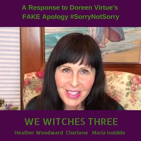 A Response to Doreen Virtue's Fake Apology Video #sorrynotsorry