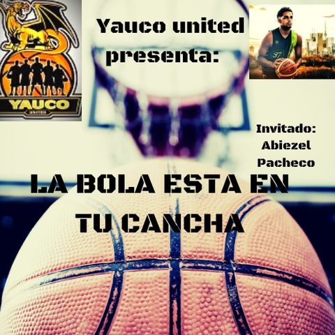Abiezel Pacheco |Ep21| Los beneficios del baloncesto.