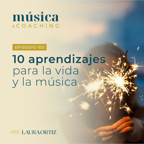 100. Diez aprendizajes para la vida y la música