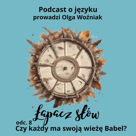 Czy każdy ma swoją wieżę Babel? - rozmowa z językoznawcą kognitywnym