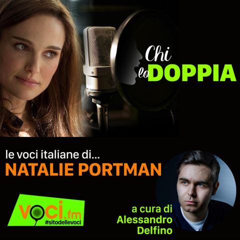 Clicca PLAY e ascolta CHI LO DOPPIA - le voci italiane di NATALIE PORTMAN