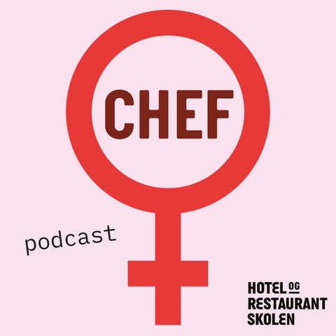 #3 Køkkenchef - Live talk om kokkelivet set fra fire kvinder