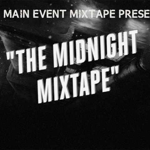 Episode 239 - The Main Event Mixtape(The Midnight Mixtape)