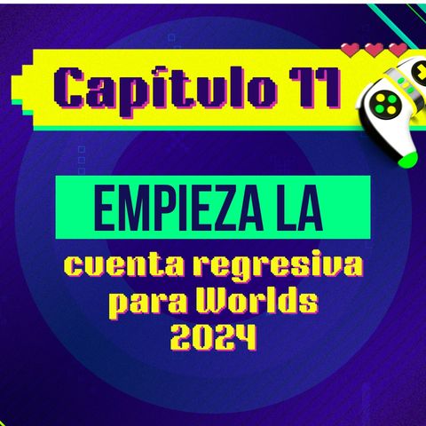 Episodio 11: Empieza la cuenta regresiva para Worlds 2024 | Pulzo Gaming con PauDazzle 👾🎮