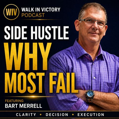 Why Most Side Hustles Fail | Bart Merrelland
