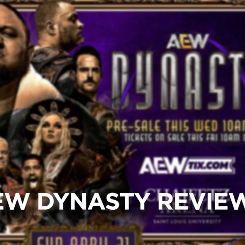 AEW Dynasty Preview - What's Next #262