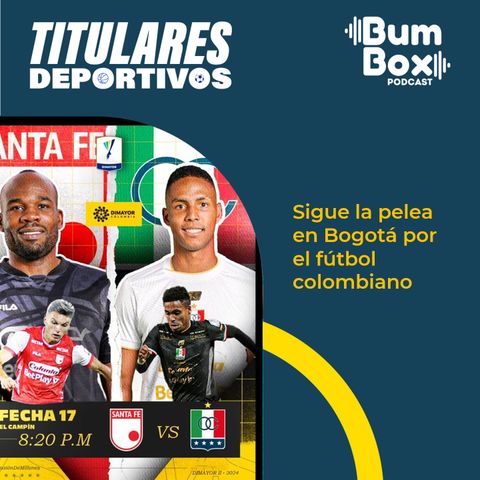 Sigue la pelea en Bogotá por el fútbol colombiano