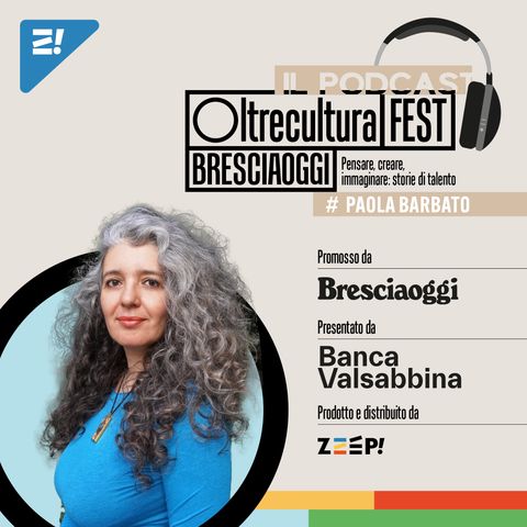 #9 Oltrecultura FEST Bresciaoggi con Paola Barbato