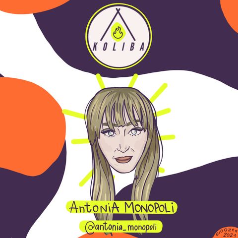 Intervista ad Antonia Monopoli - Koliba Podcast ep.15