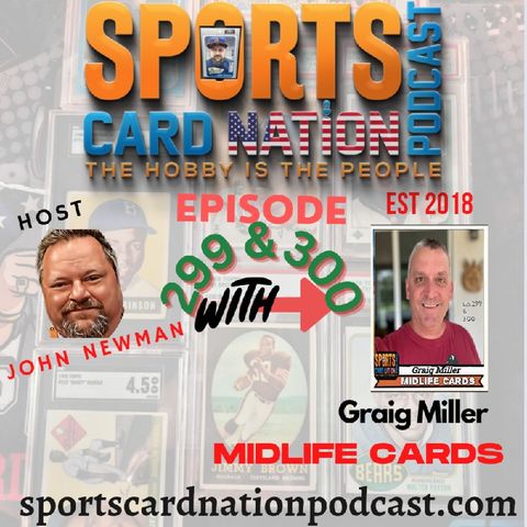 Ep.300 w/ Graig Miller of Midlife Cards Part II