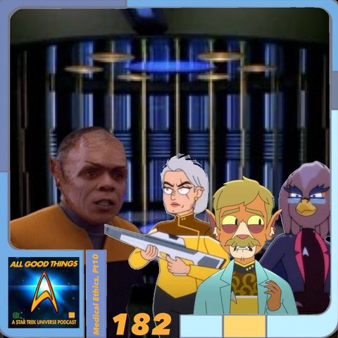 AGT 182: Medical Ethics, Pt 10: Tuvix & Twovix
