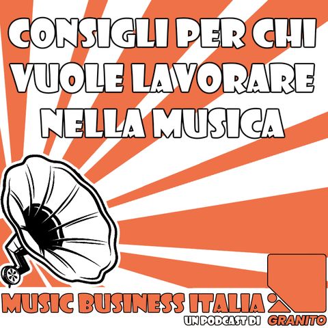 CONSIGLI per chi vuole LAVORARE nella musica