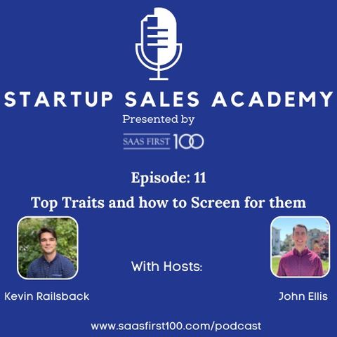 Episode 11: Top Traits for Sales Reps and how to Screen for them.
