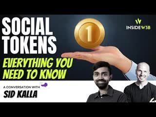 Social Tokens: everything you need to know. A conversation with Sid Kalla