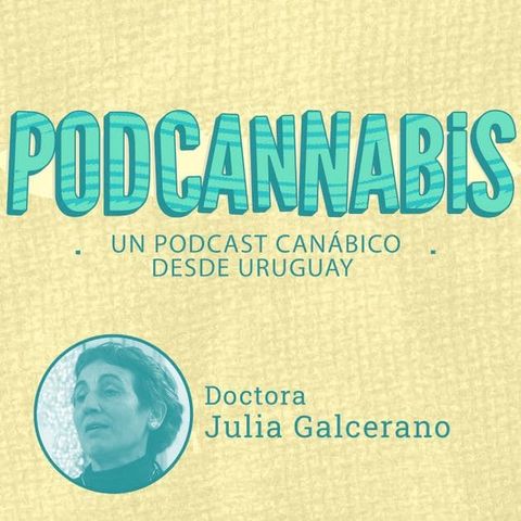 Podcannabis / Entrevista a Julia Galcerano sobre Endocanabinologia