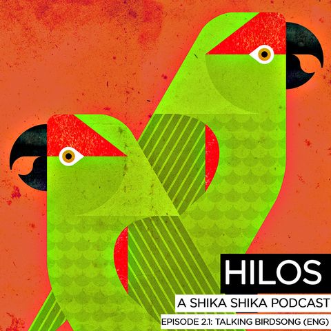 Hilos Episode 2.1 - Talking Birdsong (ENG)