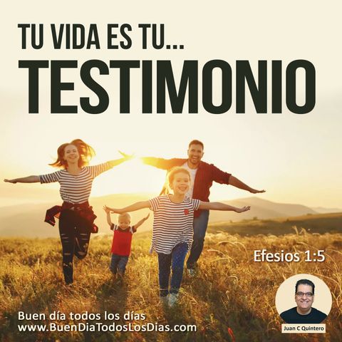 Tu vida es tu testimonio