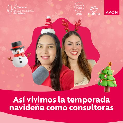 Ep. 30 Especial de navidad: así vive la temporada navideña una consultora de belleza