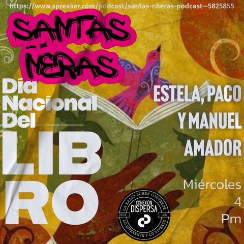 Santas Nheras 06 nov Dia Nal del libro podcast