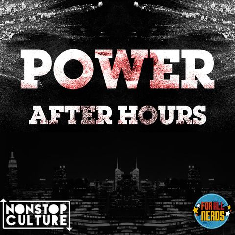 Power After Hours: Episode 510 Recap - "When This Is Over"
