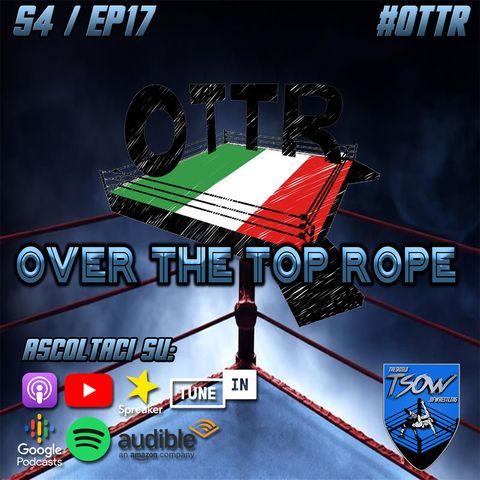 Over The Top Rope (S4E17): Pro Wrestling in Ticino con Belthazar