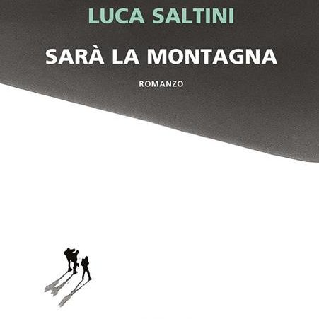 Luca Saltini "Sarà la montagna"