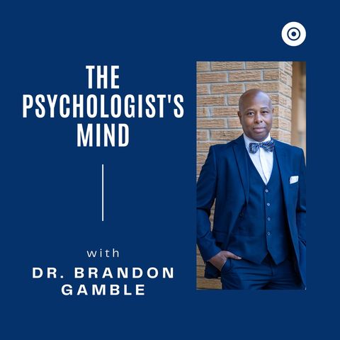The Psychologist's Mind -- Episode 7 - Critical Race Theory