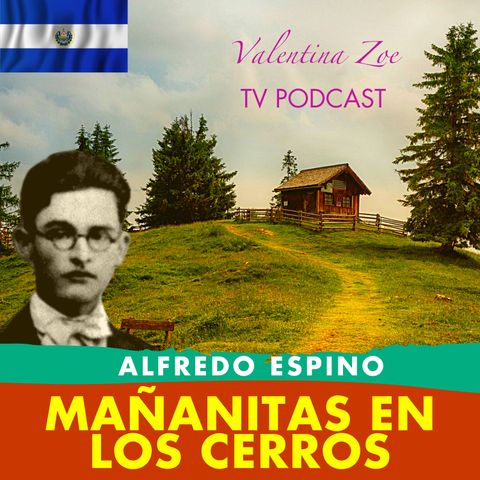MAÑANITAS EN LOS CERROS ALFREDO ESPINO🌧️⛰️ | Poema Mañanitas en Los Cerros de Alfredo Espino