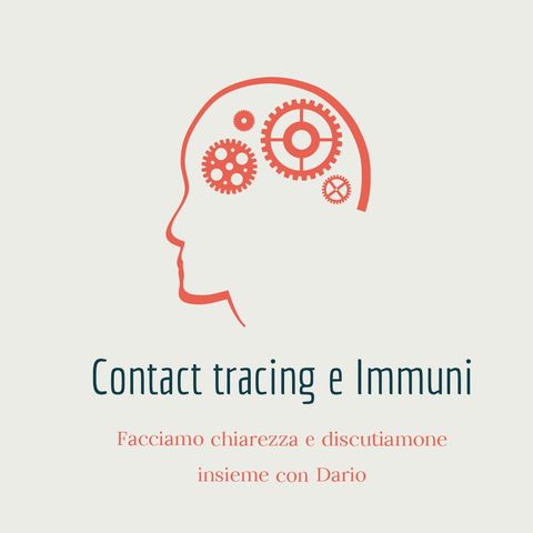 Contact Tracing e "Immuni": Discutiamone insieme (con Dario)