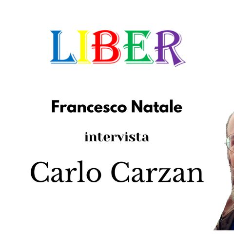 Francesco Natale intervista Carlo Carzan | Un gioco da ragazzi! | Liber – pt.8