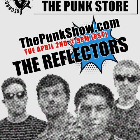 The Punk Show - Special Podcast : The Reflectors