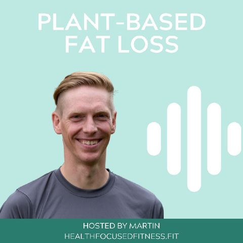 Episode 7 - The importance of fibre for our health and fat loss