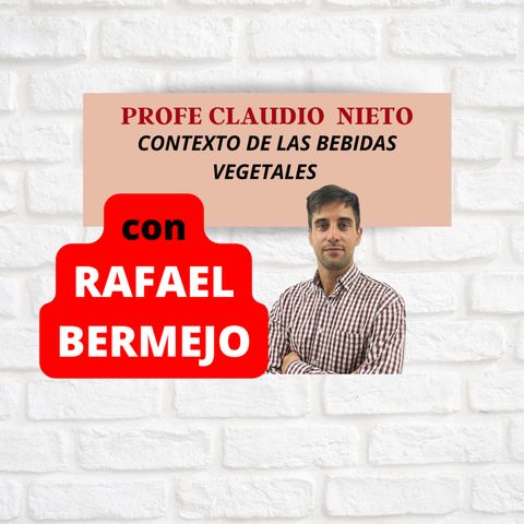 202. BEBIDAS VEGETALES... ¿BUENAS o MALAS? con RAFA BERMEJO