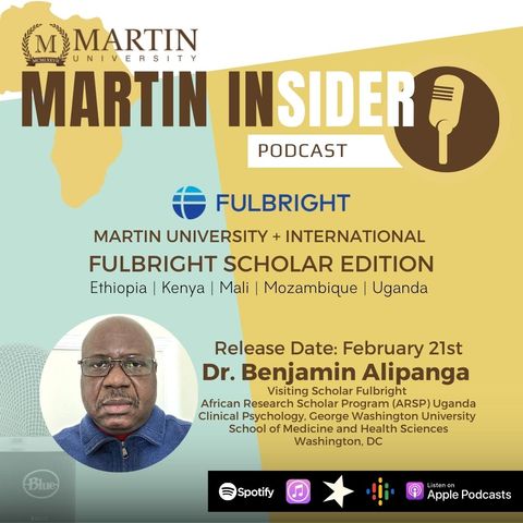 The Martin Insider Episode 106 Dr Benjamin Alipanga
