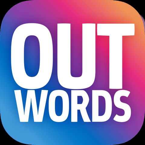 Previously with OUTWORDS: Growing Up Queer