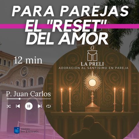 PAREJAS: Reset del amor (12 min)
