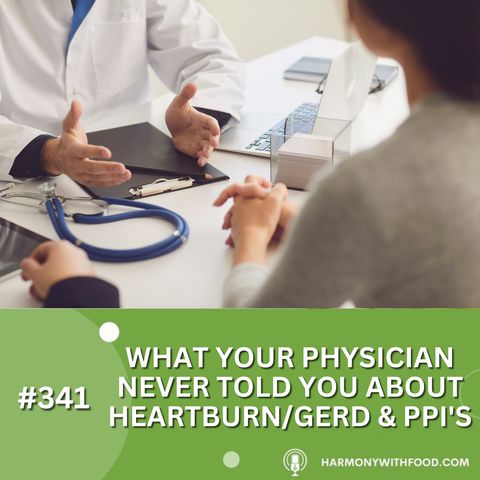 What Your Physician Never Told You About Heartburn/GERD & PPI's.