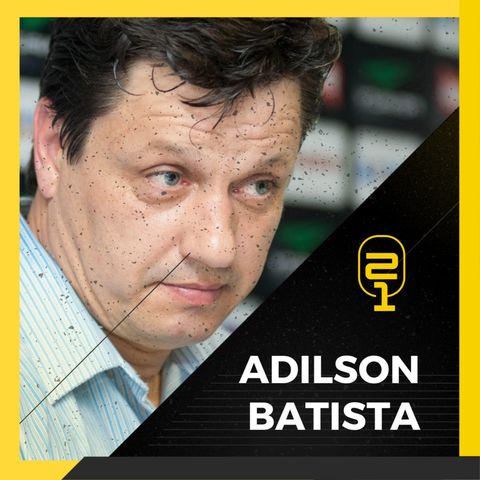 #2 Adilson Batista: Cruzeiro, Athletico e bastidores da carreira de técnico
